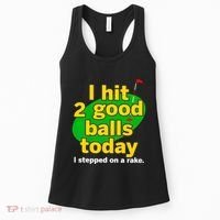 Golf I Hit 2 Good Balls Today I Stepped On A Rake Women's Tank Top thumb 0