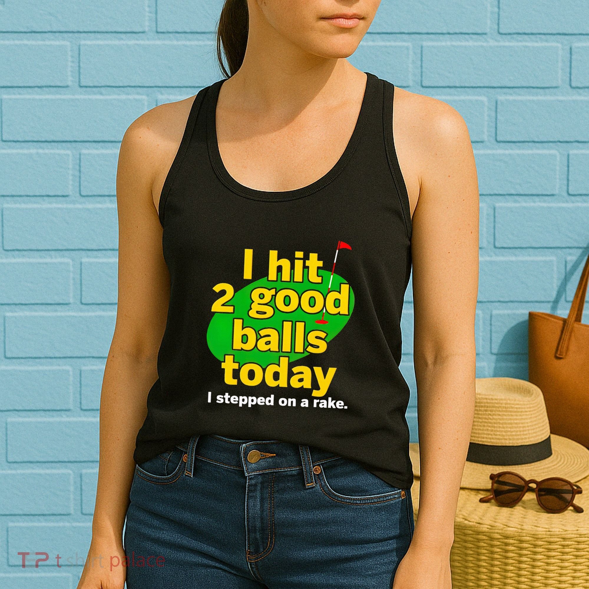 Golf I Hit 2 Good Balls Today I Stepped On A Rake Women's Tank Top