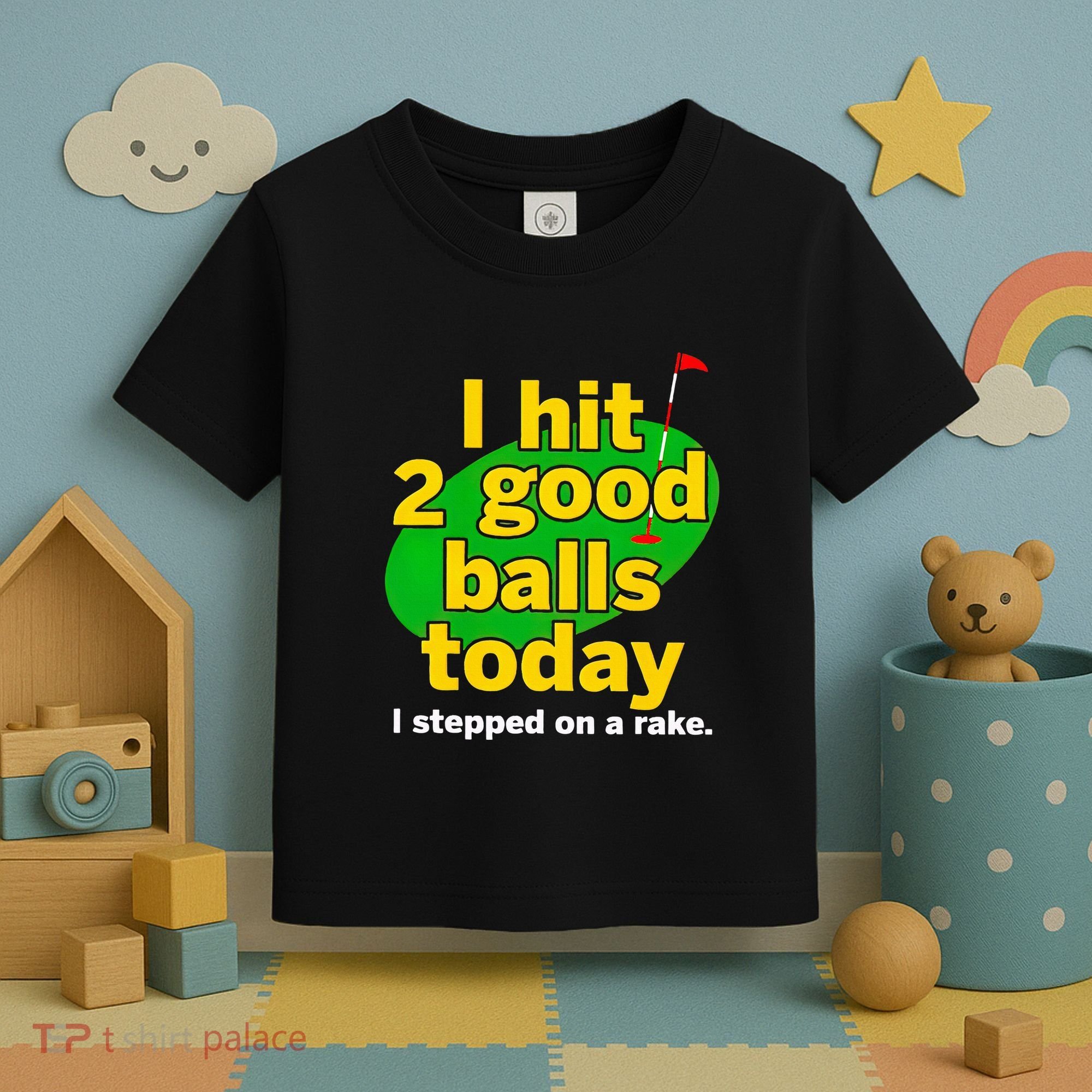 Golf I Hit 2 Good Balls Today I Stepped On A Rake Toddler T-Shirt