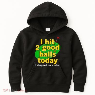 Golf I Hit 2 Good Balls Today I Stepped On A Rake Kids Hoodie