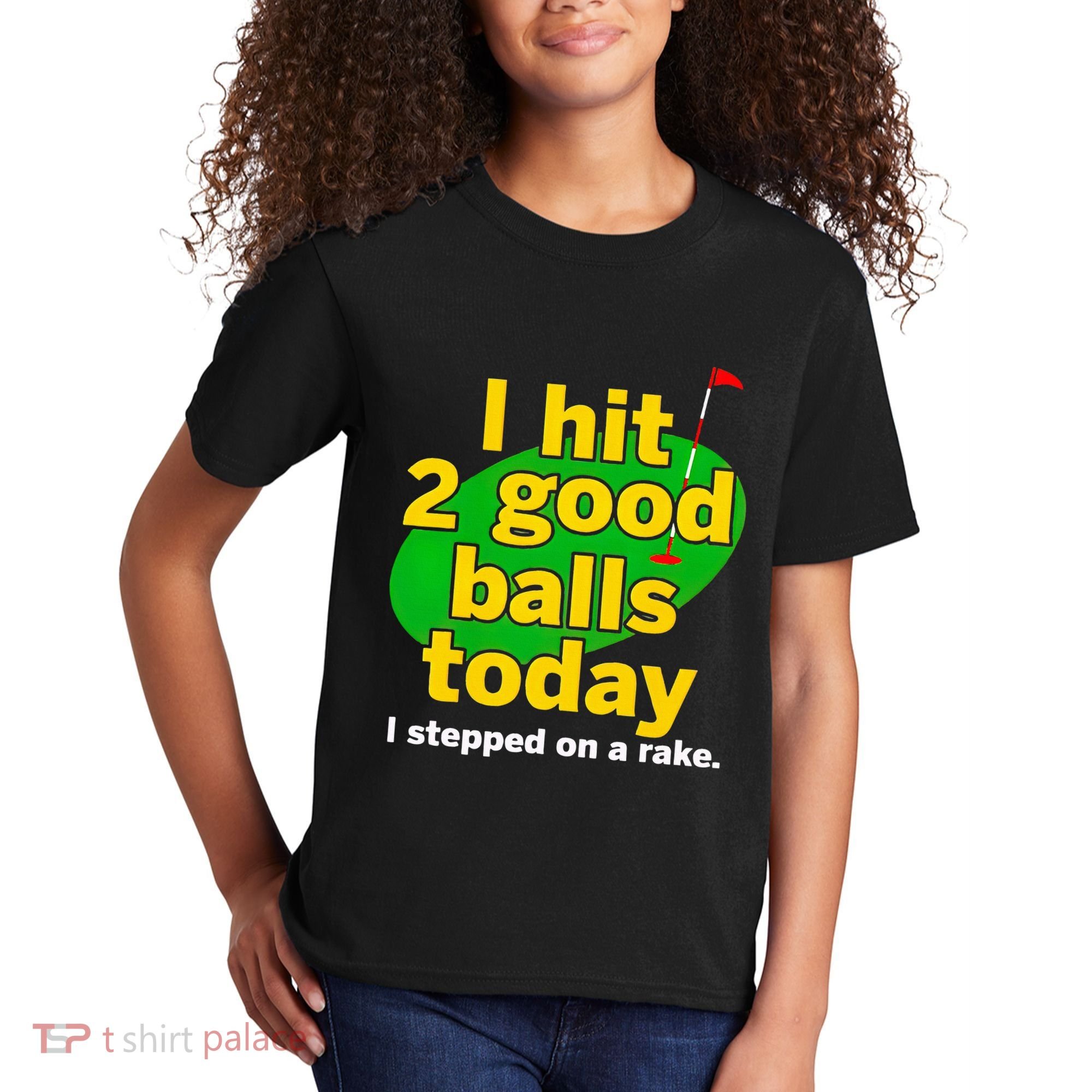 Golf I Hit 2 Good Balls Today I Stepped On A Rake Kids T-Shirt