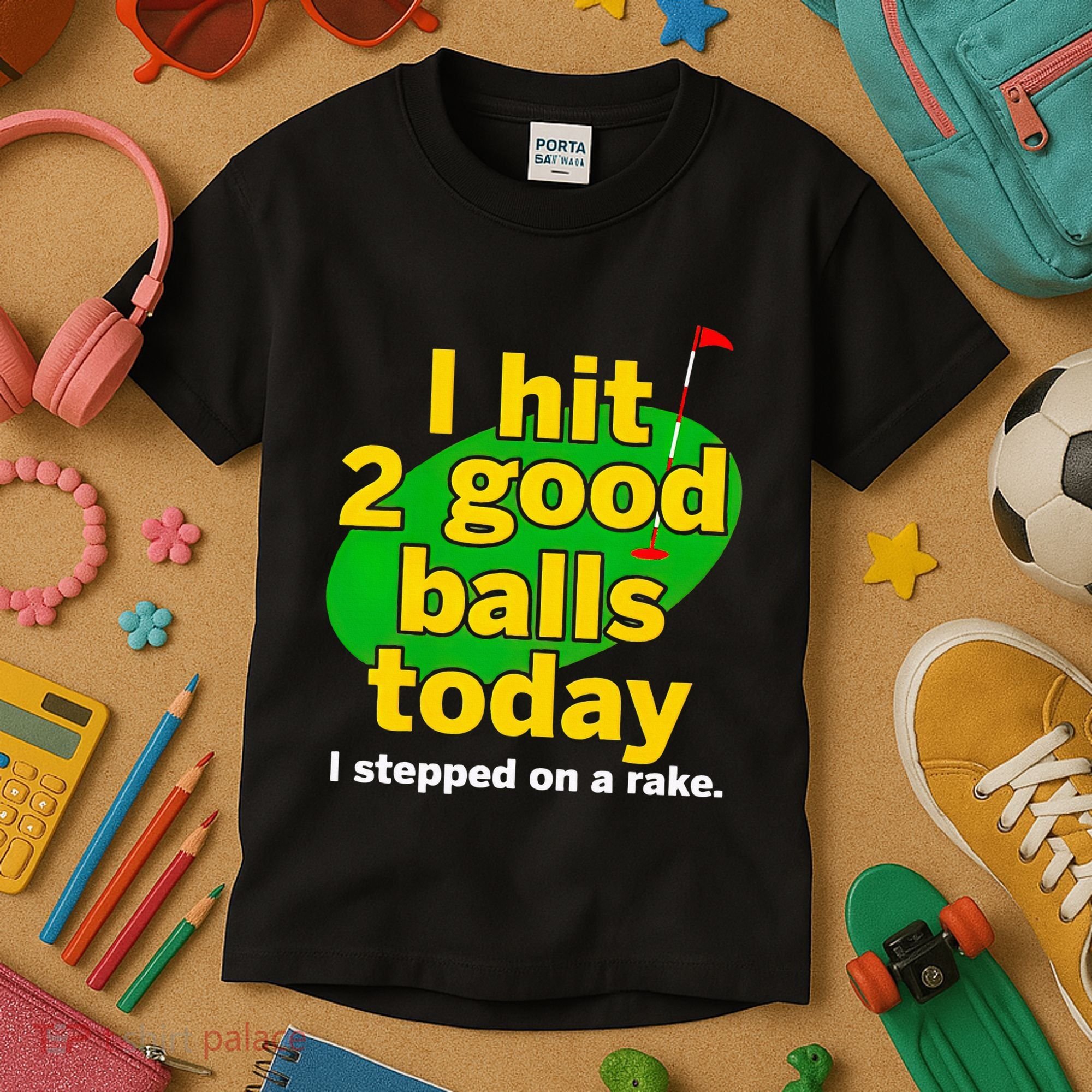 Golf I Hit 2 Good Balls Today I Stepped On A Rake Kids T-Shirt