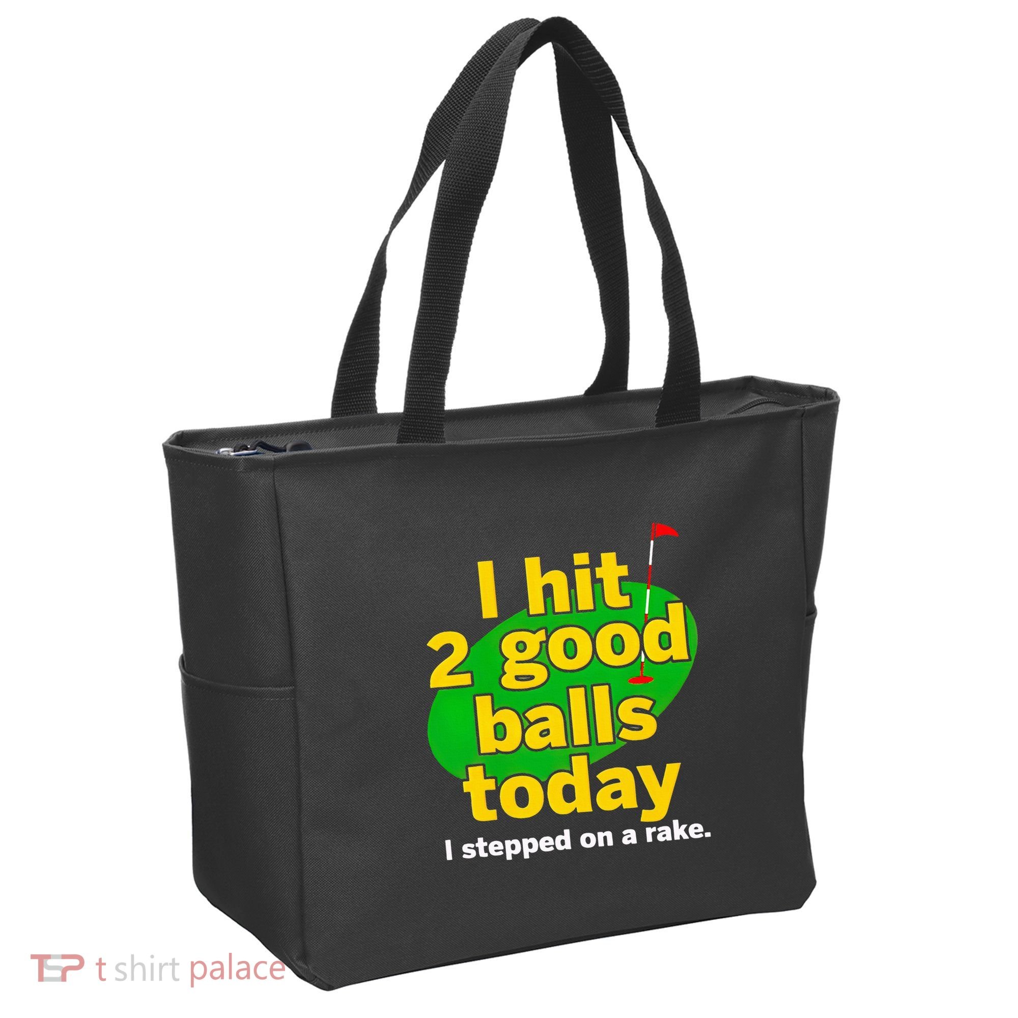 Golf I Hit 2 Good Balls Today I Stepped On A Rake Tote Bag