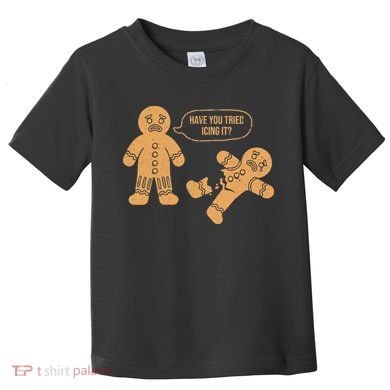 Gingerbread I Have You Tried Icing It Toddler T-Shirt
