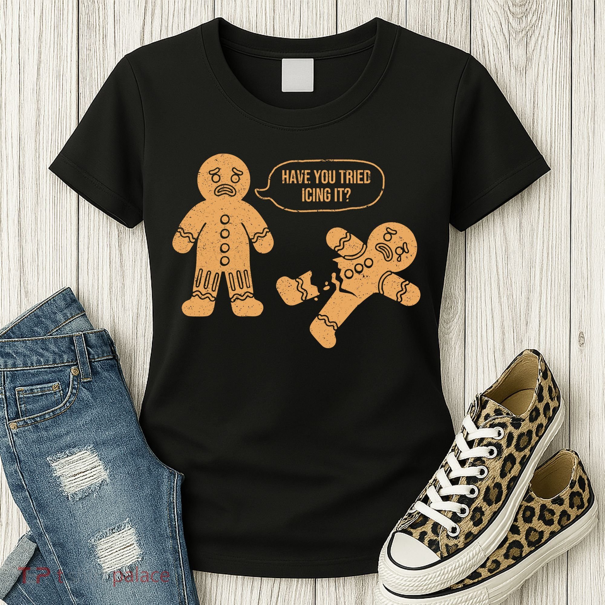 Gingerbread I Have You Tried Icing It Women's T-Shirt