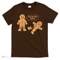 Gingerbread I Have You Tried Icing It T-Shirt thumb 0
