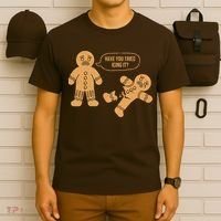 Gingerbread I Have You Tried Icing It T-Shirt thumb 6