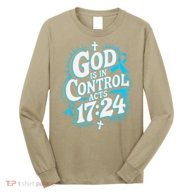God Is In Control Survivor Prostate Cancer Awareness Long Sleeve Shirt