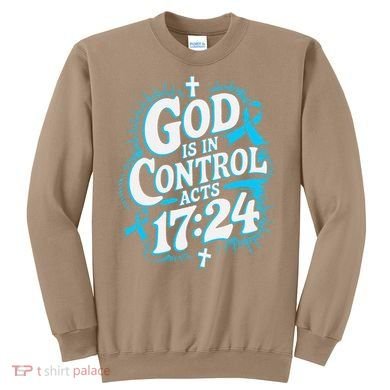 God Is In Control Survivor Prostate Cancer Awareness Sweatshirt