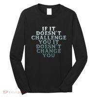 Gym If It Doesnt Challenge You Workout Motivation Long Sleeve Shirt thumb 0