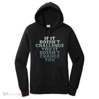 Gym If It Doesnt Challenge You Workout Motivation Women's Hoodie thumb 0