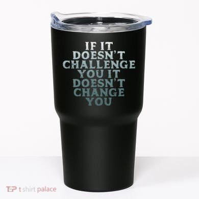 Gym If It Doesnt Challenge You Workout Motivation Tumbler