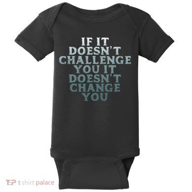 Gym If It Doesnt Challenge You Workout Motivation Baby Bodysuit