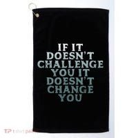 Gym If It Doesnt Challenge You Workout Motivation Golf Towel thumb 0
