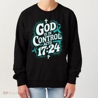 God Is In Control Survivor Ovarian Cancer Awareness Women's Sweatshirt thumb 0