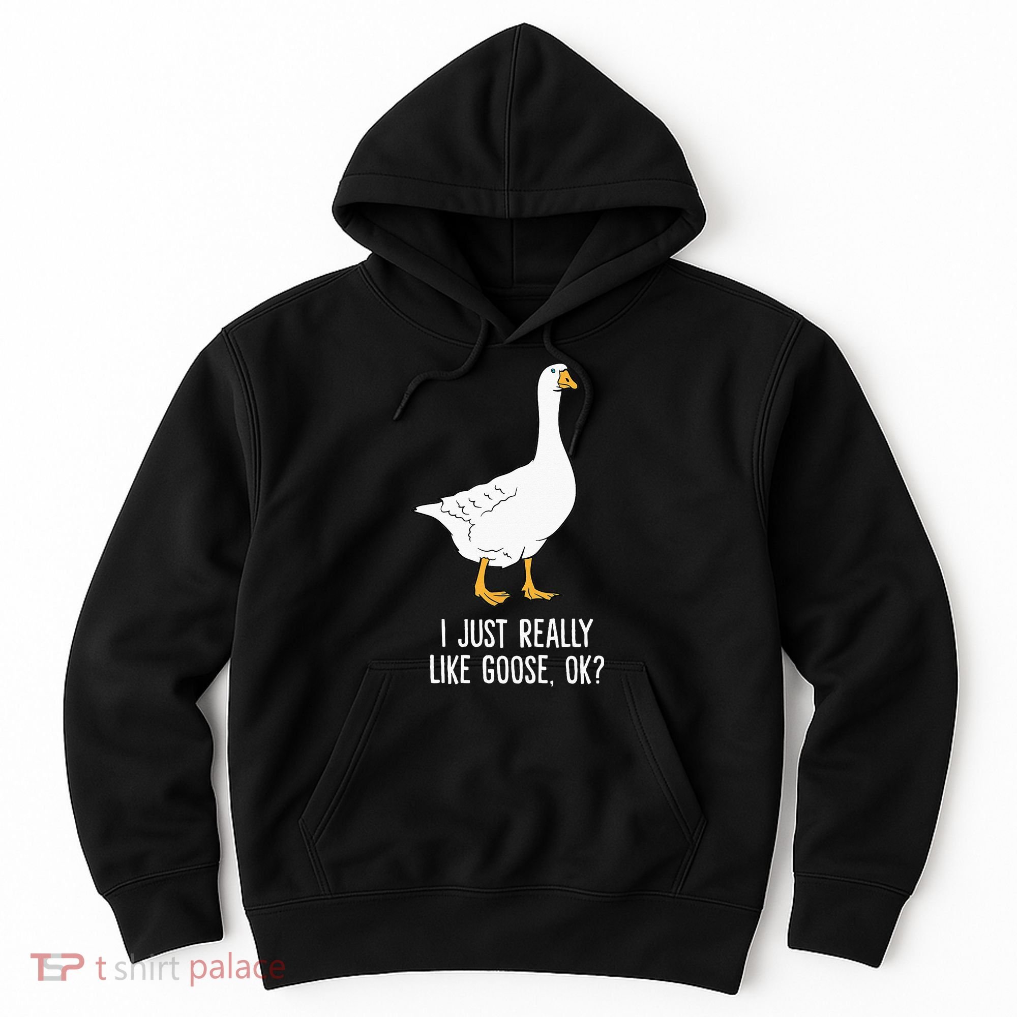 Goose I Just Really Like Goose Birds Hoodie
