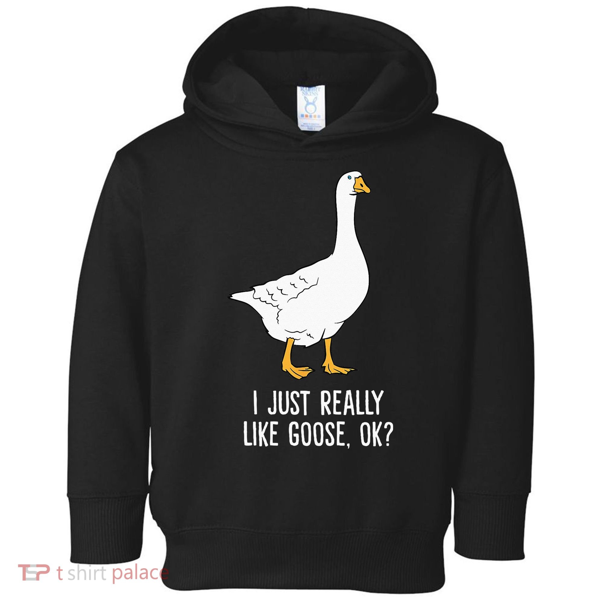 Goose I Just Really Like Goose Birds Toddler Hoodie