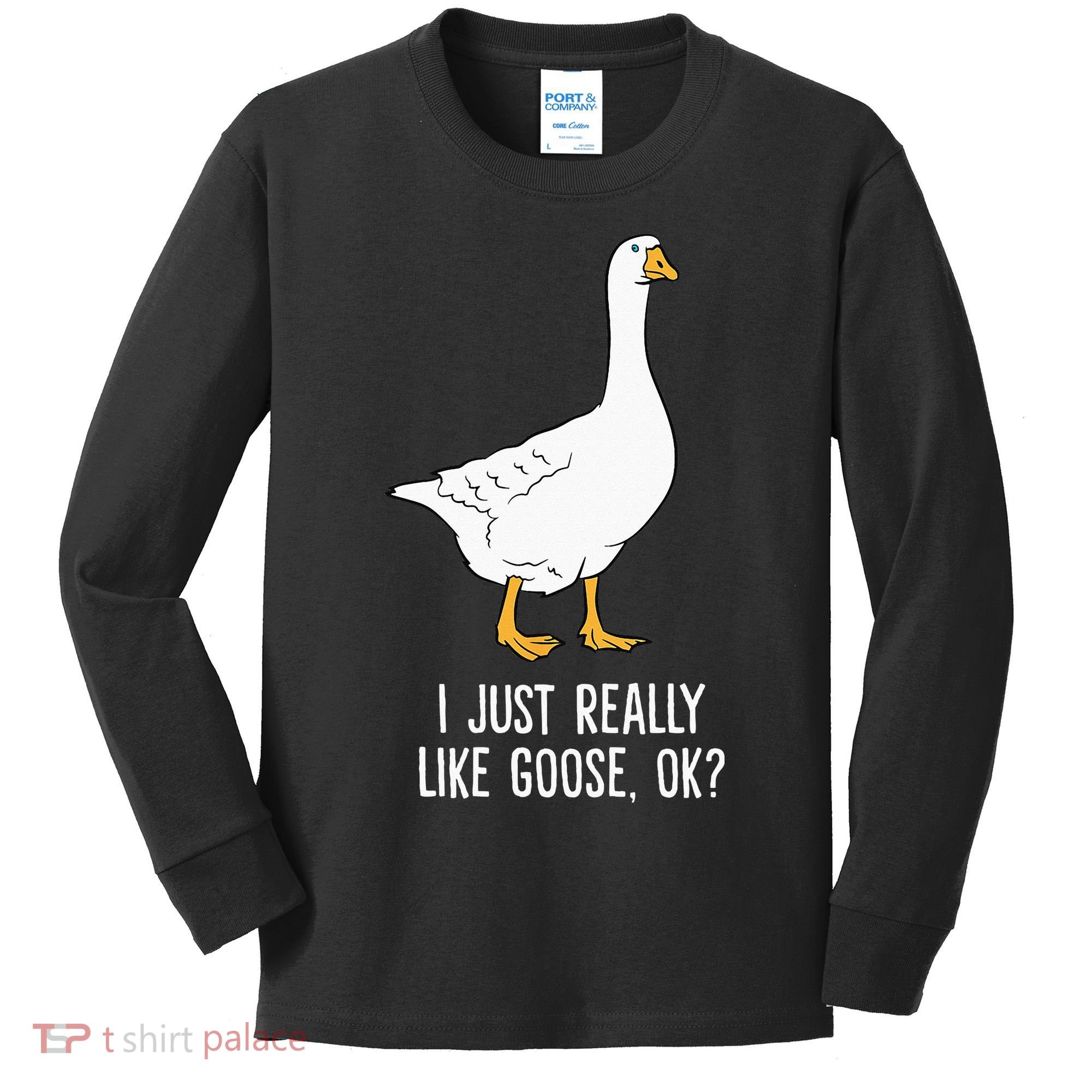 Goose I Just Really Like Goose Birds Kids Long Sleeve Shirt