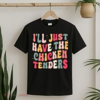 Groovy ILl Just Have The Chicken Tenders T-Shirt thumb 2