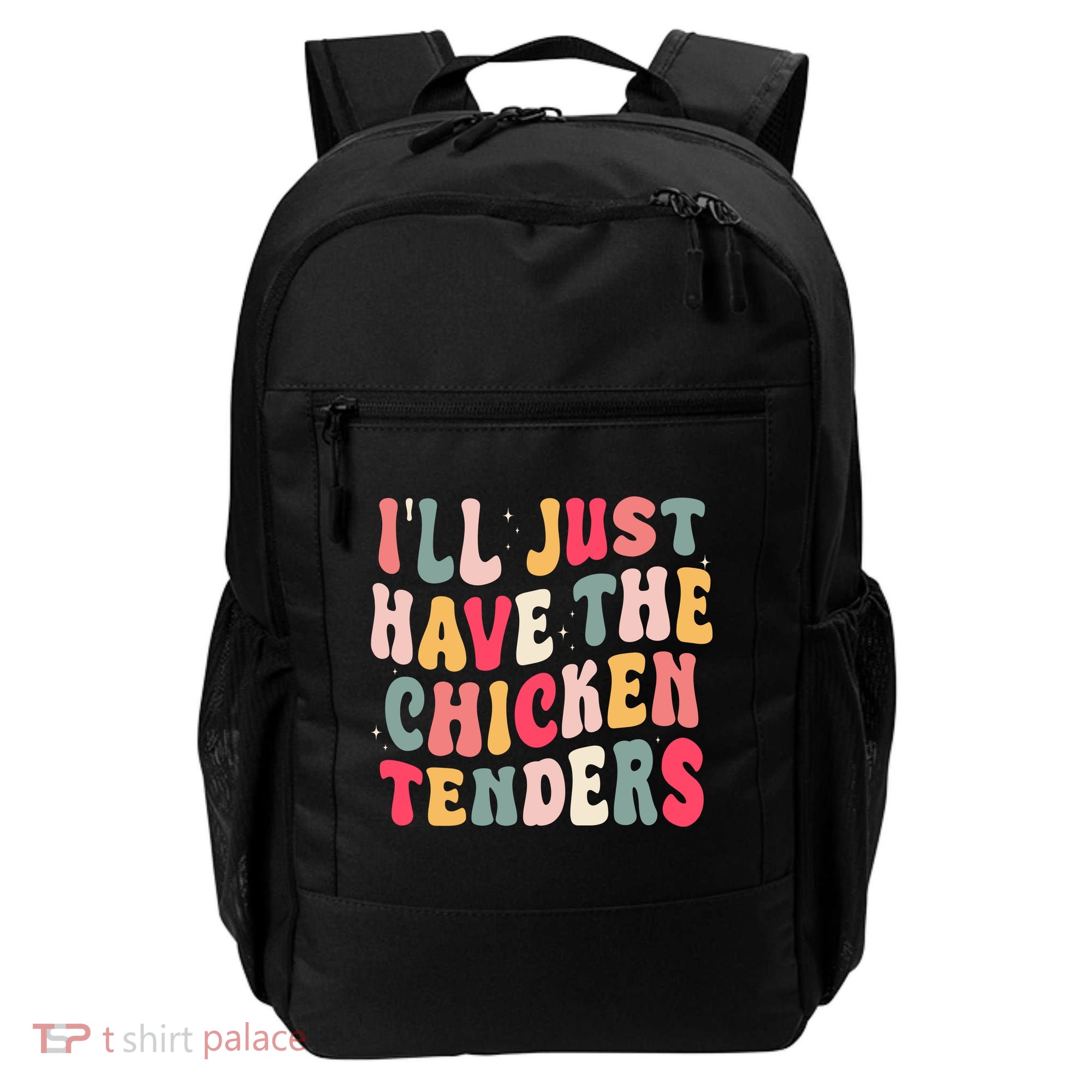Groovy ILl Just Have The Chicken Tenders Backpack