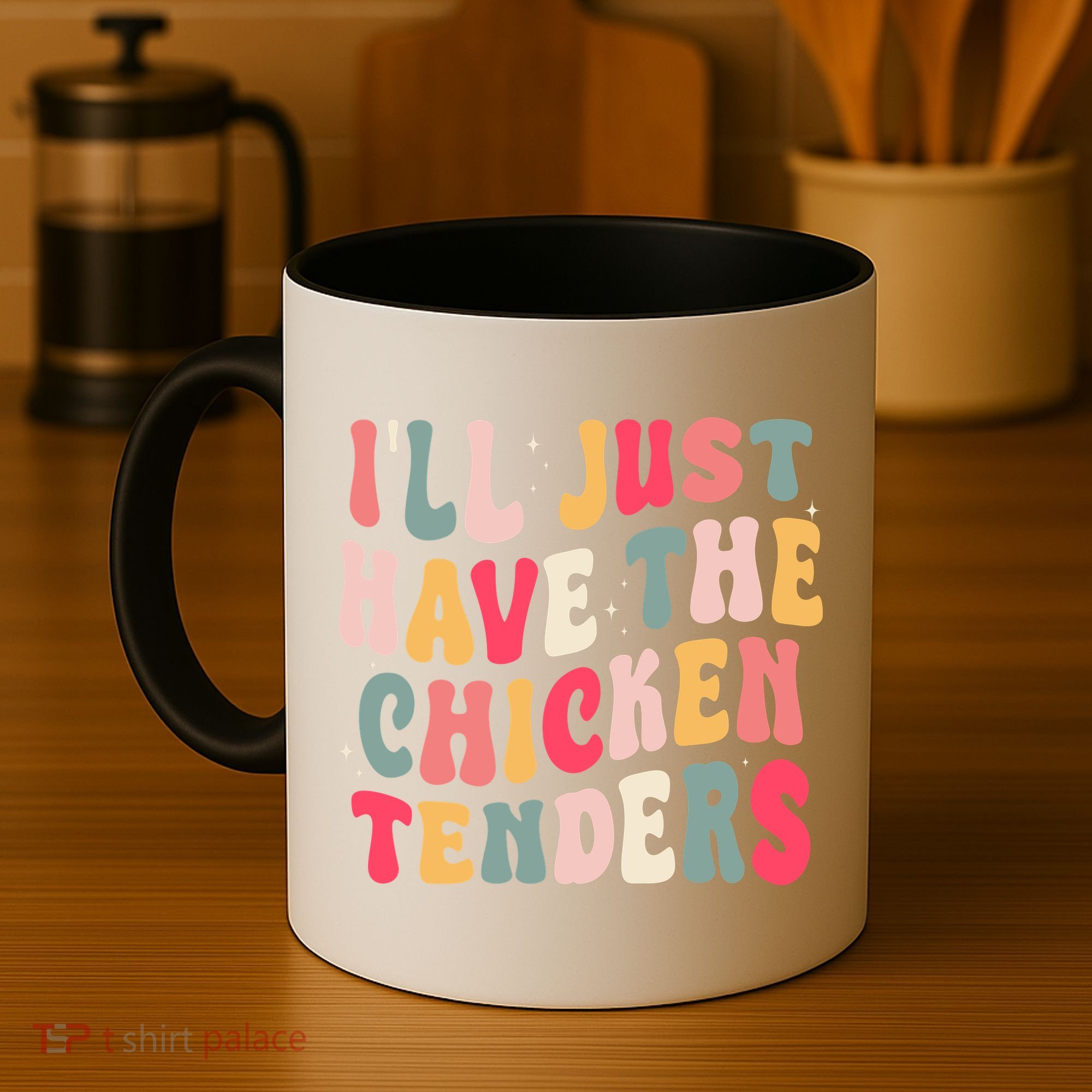 Groovy ILl Just Have The Chicken Tenders Coffee Mug