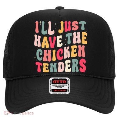 Groovy ILl Just Have The Chicken Tenders Hat