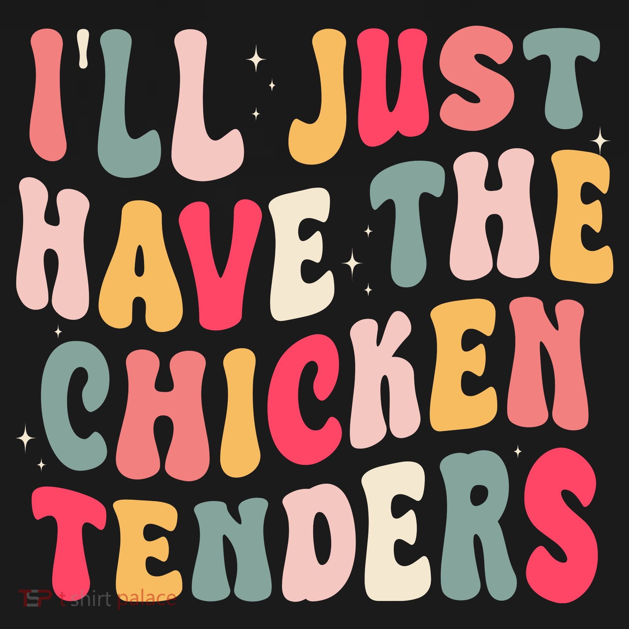 Groovy ILl Just Have The Chicken Tenders Tank Top