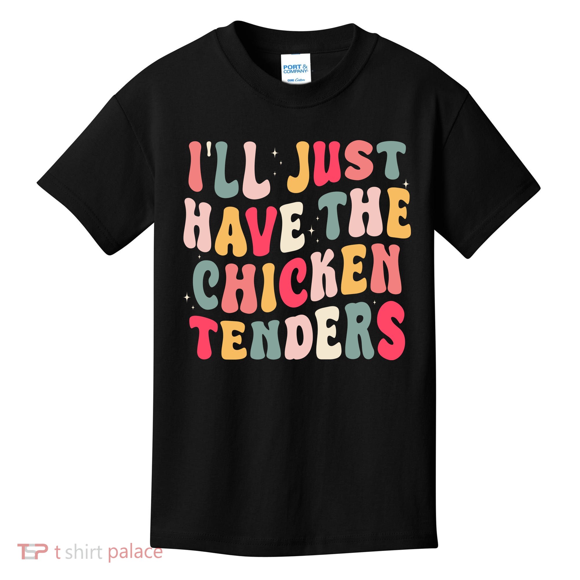 Groovy ILl Just Have The Chicken Tenders Kids T-Shirt