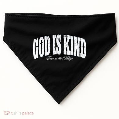 God Is Kind Even In The Valleys USA-Made Doggie Bandana