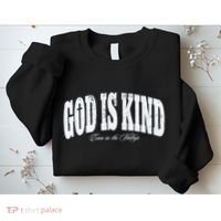 God Is Kind Even In The Valleys Sweatshirt thumb 2