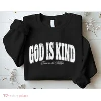 God Is Kind Even In The Valleys Sweatshirt thumb 2