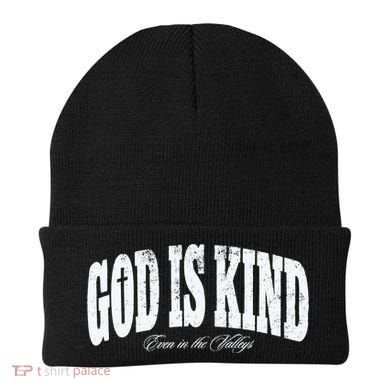 God Is Kind Even In The Valleys Beanie