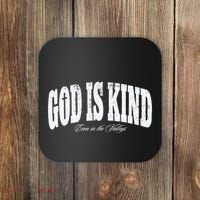 God Is Kind Even In The Valleys Coaster thumb 0