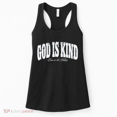 God Is Kind Even In The Valleys Women's Tank Top