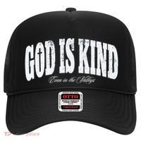 God Is Kind Even In The Valleys Hat thumb 0
