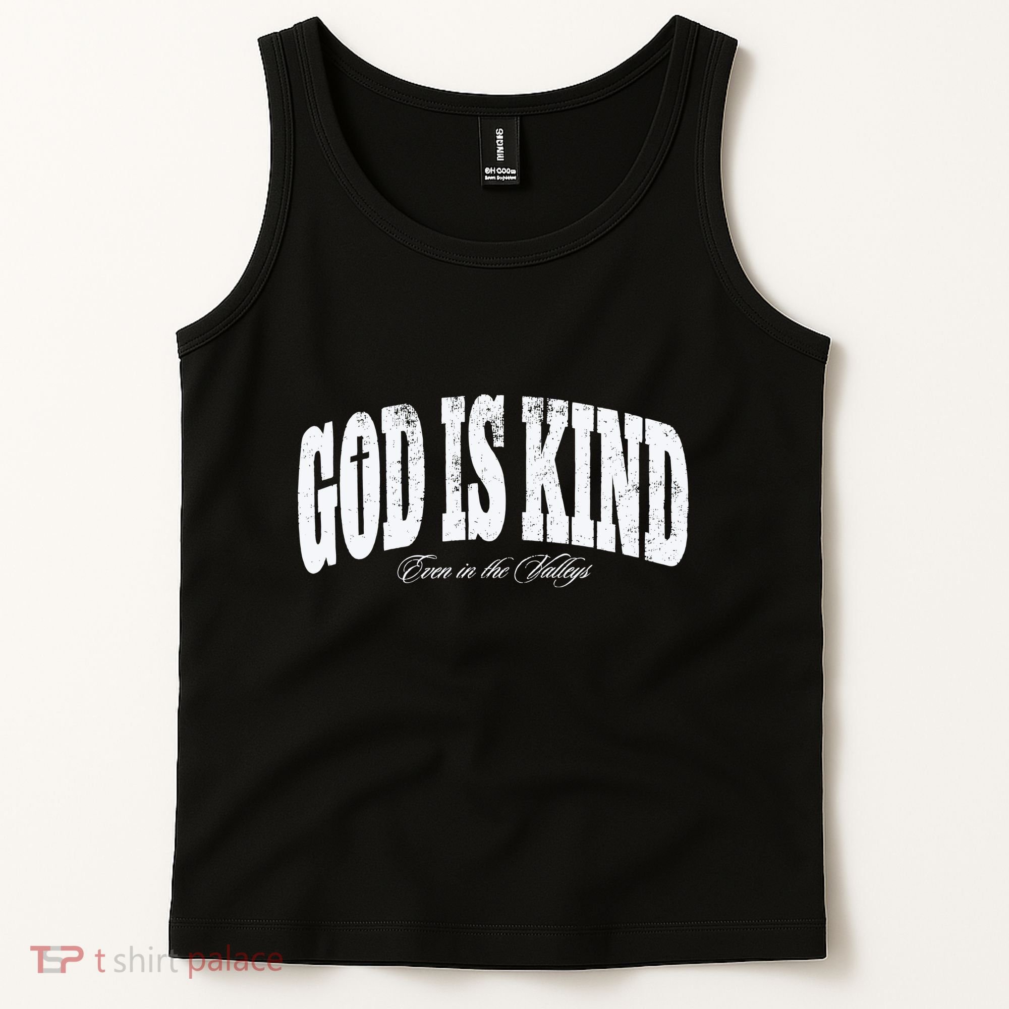 God Is Kind Even In The Valleys Tank Top