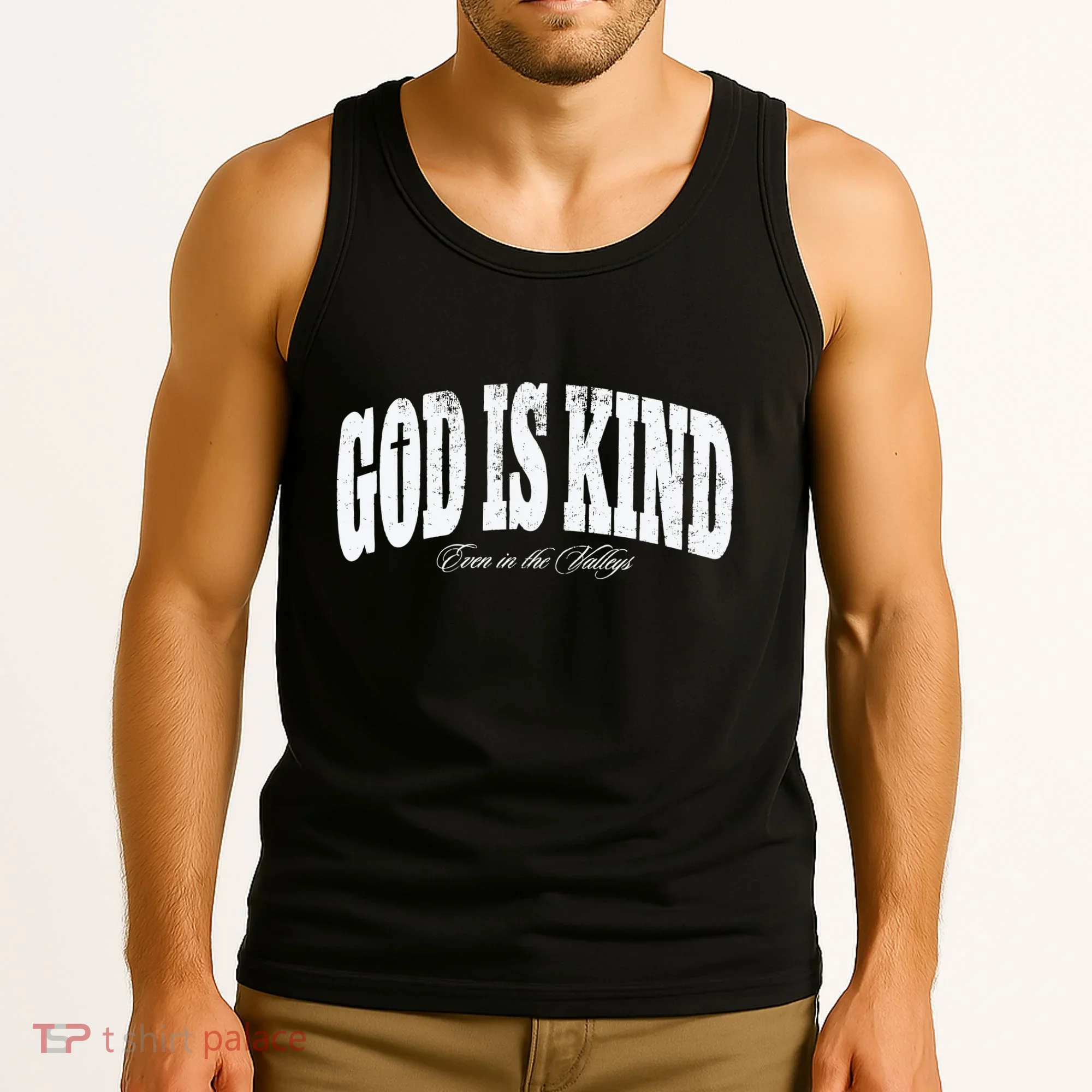 God Is Kind Even In The Valleys Tank Top