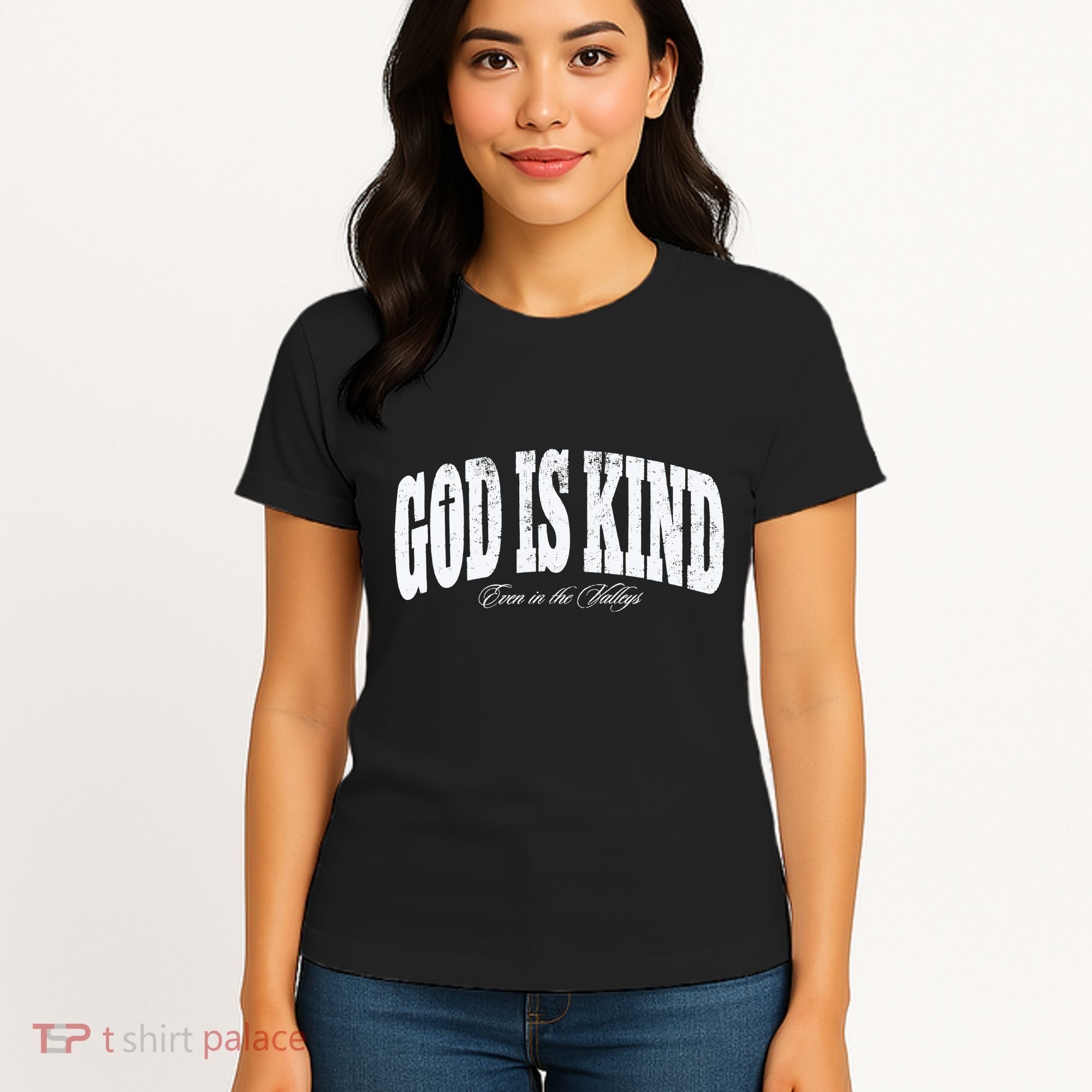 God Is Kind Even In The Valleys Women's T-Shirt