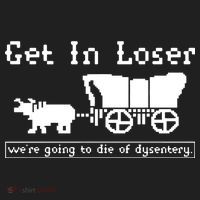 Get In Loser Were Going To Die Of Dysentery Golf Towel thumb 3