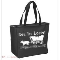 Get In Loser Were Going To Die Of Dysentery Tote Bag thumb 2