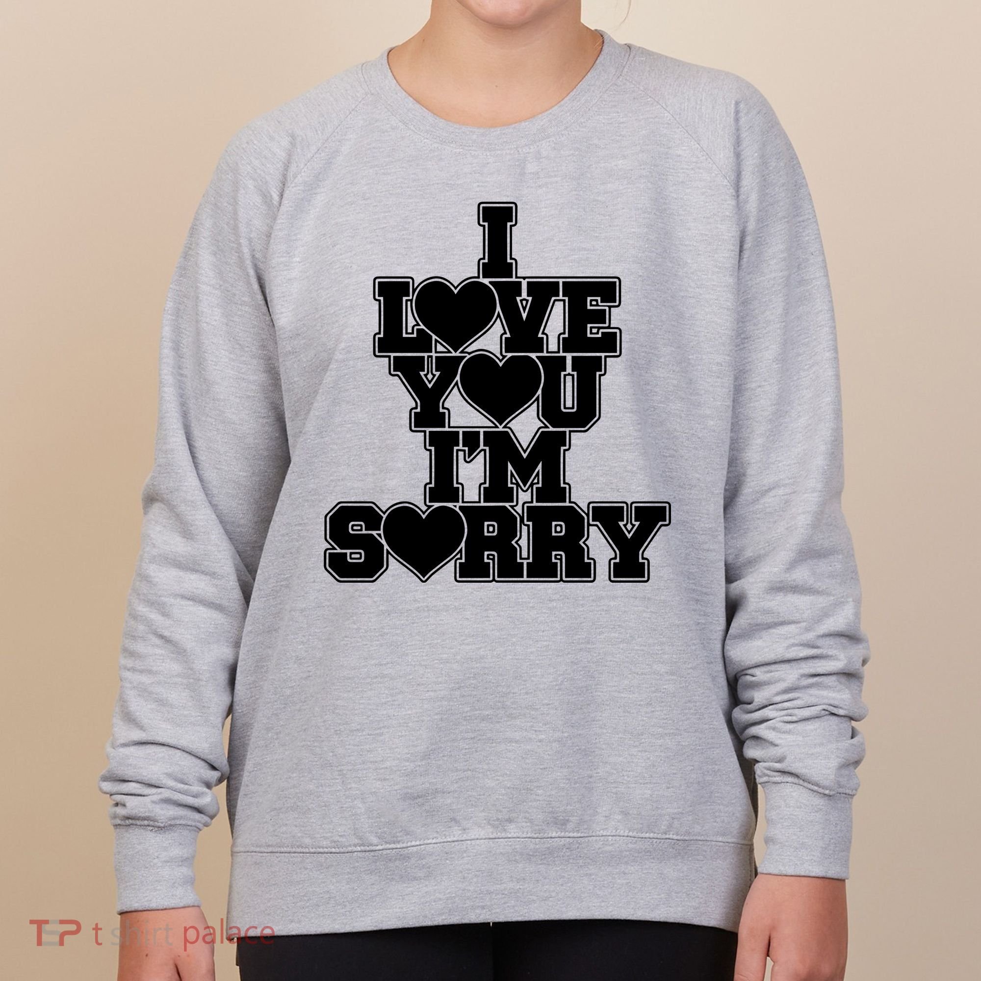 Gracie I Love You IM Sorry Women's Sweatshirt