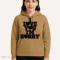 Gracie I Love You IM Sorry Hoodie thumb 5