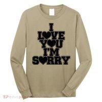 Gracie I Love You IM Sorry Long Sleeve Shirt thumb 0