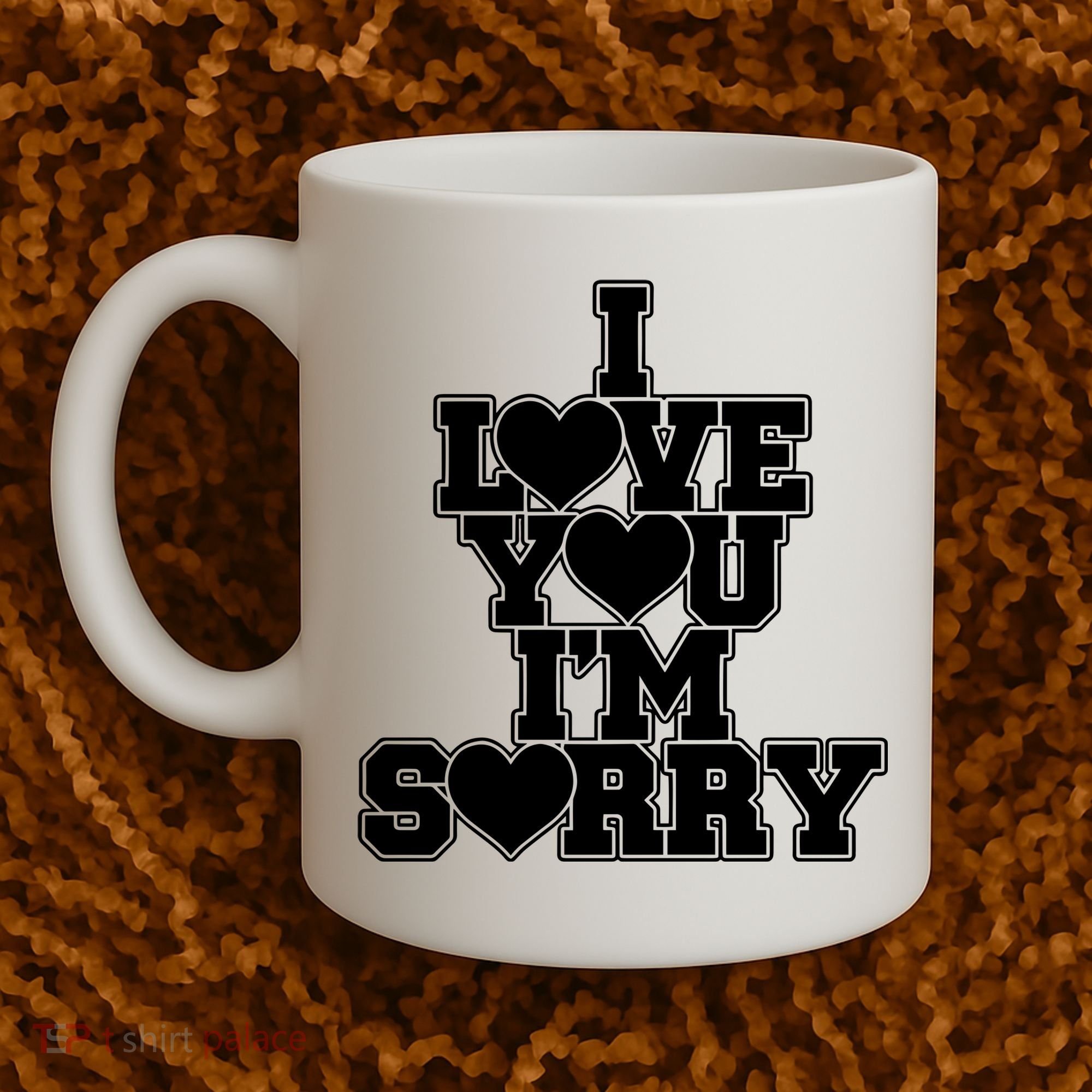 Gracie I Love You IM Sorry Coffee Mug