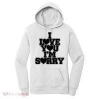Gracie I Love You IM Sorry Women's Hoodie thumb 0