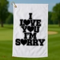 Gracie I Love You IM Sorry Golf Towel thumb 1