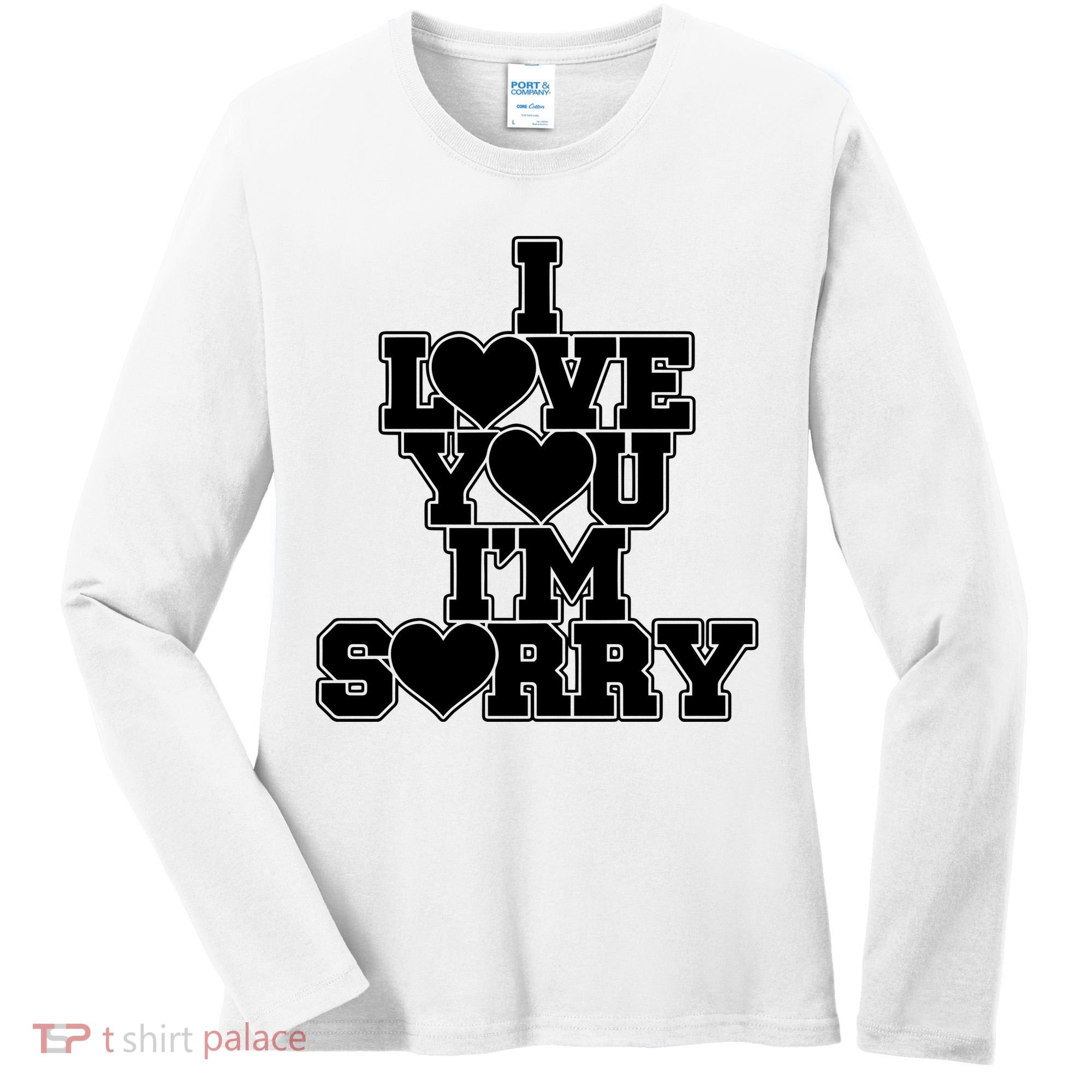Gracie I Love You IM Sorry Women's Long Sleeve Shirt