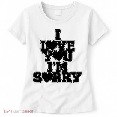 Gracie I Love You IM Sorry Women's T-Shirt