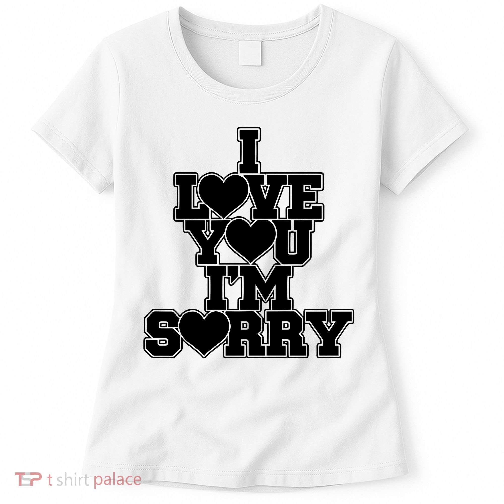Gracie I Love You IM Sorry Women's T-Shirt