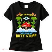 Get In Loser We Are Doing Butt Stuff Alien Ufo Funny Alien Women's T-Shirt thumb 0